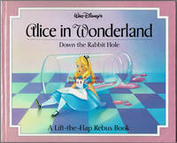 Alice in Wonderland: Down the Rabbit Hole. A Lift-the-Flap Rebus Book