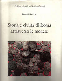 STORIA E CIVILTA' DI ROMA ATTRAVERSO LE MONETE STORIA E CIVILTA' DI ROMA ATTRAVERSO LE MONETE