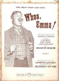 Sheet music (1) from this Broadway show. Song: Whoa, Emma! Sheet music (1) from this Broadway show. Song: Whoa, Emma!