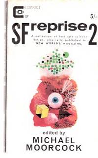 SF Reprise 2 ---a Collection of Science Fiction from New Worlds Magazine ( S.F.)(includes:  Power of Y; Sailor in the Western Stars; Tunnel of Love; There's a Starman in Ward 7; Election Campaign; More Than a Man; When the Skies Fall; etc )