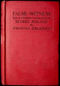 False Witness: the Authorized Translation of "Klokke Roland False Witness: the Authorized Translation of "Klokke Roland