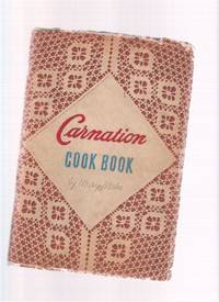 The Carnation Cook Book, Toronto, Ontario ( Recipe / Cookbook ) The Carnation Cook Book, Toronto, Ontario ( Recipe / Cookbook )