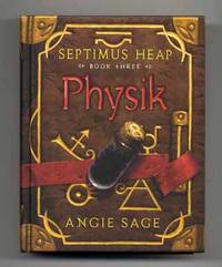 Physik: Septimus Heap: Book Three  - 1st Edition/1st Printing