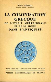 La Colonisation Grecque de l'Italie Meridionale et de la Sicile dans l'Antiquite (Second Edition)