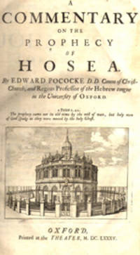 A Commentary In The Prophecy Of Micah.[bound with:]A Commentary On The Prophecy of Malachi.[together with:]A Commentary In The Prophecy of Hosea. [contains:]"A letter of Dr. Edward Bernard professor of astronomy in Oxford to Dr. Edward Pocock