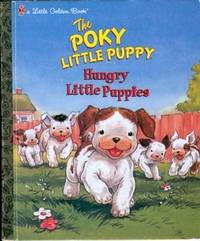 The Poky Little Puppy - Hungry Little Puppies The Poky Little Puppy - Hungry Little Puppies