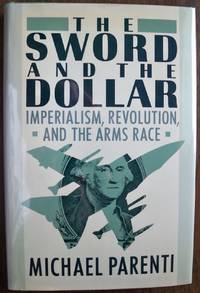 The Sword and the Dollar: Imperialism, Revolution, and the Arms Race