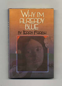 Why I'm Already Blue  - 1st Edition/1st Printing