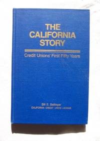 The California Story Credit Unions' First Fifty Years