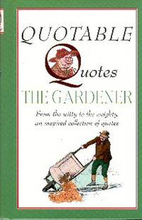 Quotable Quotes The Gardener