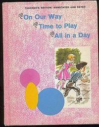 The ABC On Our Way / Time To Play / All in A Day - Pre-Primers Teacher's Edition: Annotated and Keyed (Betts Basic Reader, Third Edition) The ABC On Our Way / Time To Play / All in A Day - Pre-Primers Teacher's Edition: Annotated and Keyed (Betts Basic Reader, Third Edition)
