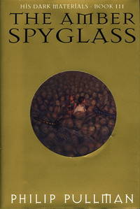 THE AMBER SPYGLASS: BOOK III THE AMBER SPYGLASS: BOOK III