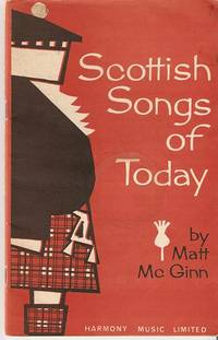 SCOTTISH SONGS OF TODAY BY MATT McGINN