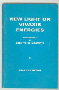 NEW LIGHT ON VIVAXIS ENERGIES: Supplement No. 2 of BORN TO BE MAGNETIC