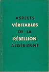 Aspects Veritables De La Rebellion Algerienne