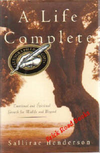A Life Complete Emotional and Spiritual Growth for Midlife and Beyond