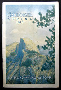 SPRING TOURS TO CALIFORNIA, THE YOSEMITE, THE AMERICAN LAND OF THE MIDNIGHT SUN AND THE GREAT WEST