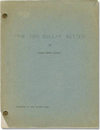 The Two Dollar Better [Bettor] (Original Screenplay)