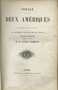 Voyage dans les Deux Amériques augmenté de renseignments exacts jusqu'en 1853 sur les différents États due nouveau monde