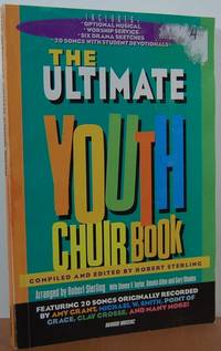 The Ultimate Youth Choir Book The Ultimate Youth Choir Book