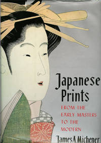 JAPANESE PRINTS : From the Early Masters to Modern