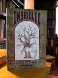 Unbridled: Horse Thoughts and Tales