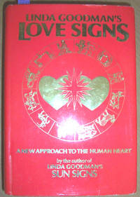 Linda Goodman's Love Signs: A New Approach to the Human Heart