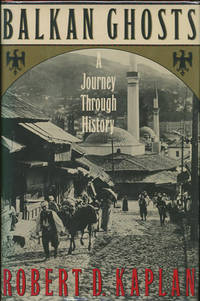 Balkan Ghosts. A Journey Through History