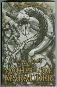 Emma Chizzit and the Mother Lode Marauder Emma Chizzit and the Mother Lode Marauder