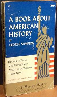 A Book About American History: Startling Facts You Never Knew About Your Country Until Now A Book About American History: Startling Facts You Never Knew About Your Country Until Now