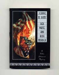 Red, White, and Blue Murder  - 1st Edition/1st Printing