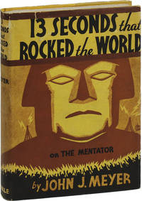 13 Seconds That Rocked The World or, The Mentator. A Romance of a Mankind Director in an Age of Certified Reason