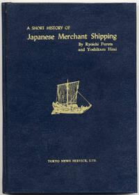 A SHORT HISTORY OF JAPANESE MERCHANT SHIPPING Ryoichi Hirai, Yoshikazu Furuta
