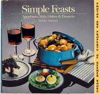 Simple Feasts (Appetizers, Main Dishes & Desserts) Simple Feasts (Appetizers, Main Dishes & Desserts)