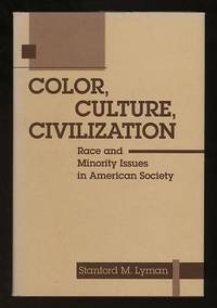 Color, Culture, Civilization: Race and Minority Issues in American Society