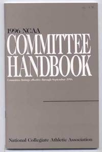 1996 NCAA [National Collegiate Athletic Association] Committee Handbook;  Committee Listings Effective Through September 1996