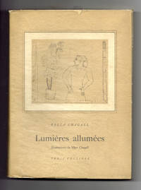 Lumi&egrave;res allum&eacute;es. Traduction par Ida Chagall. 45 illustrations/Dessins de Marc Chagall