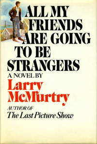 ALL MY FRIENDS ARE GOING TO BE STRANGERS