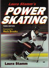 LAURA STAMM'S POWER SKATING 3RD EDITION LAURA STAMM'S POWER SKATING 3RD EDITION