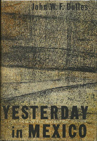 Yesterday in Mexico. A Chronicle of the Revolution, 1919-1936