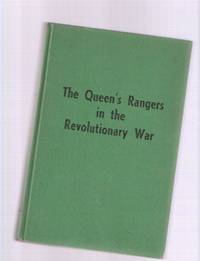 The Queen's Rangers in the Revolutionary War ( 1st American Regiment )( Now the 25th Armoured Regiment )( John Graves Simcoe Related )