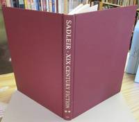 XIX Century Fiction: A Bibliographical Record Based on His Own Collection, Vol. II, Michael Sadleir XIX Century Fiction: A Bibliographical Record Based on His Own Collection, Vol. II, Michael Sadleir