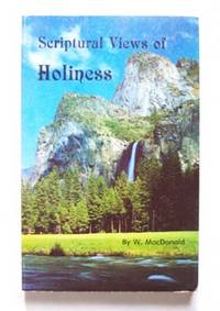 Scriptural Views Of Holiness Scriptural Views Of Holiness
