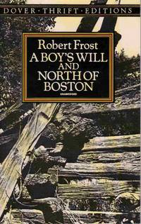 A Boy's Will and North of Boston (Dover Thrift Editions)  Unabridged