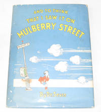 And To Think That I Saw In On Mulberry Street And To Think That I Saw In On Mulberry Street