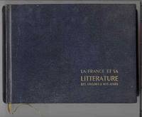 LA FRANCE ET SA LITT&Eacute;RATURE: Guide Complet dans le Cadre de la Civilisation Mondiale. Tome I: Des Origines &agrave; 1715. Tome II: De 1715 &agrave; nos jours.  (Two volumes in one binding-Complete)