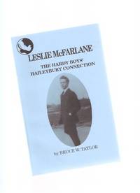 Leslie McFarlane: The Hardy Boys' Haileybury Connection Leslie McFarlane: The Hardy Boys' Haileybury Connection