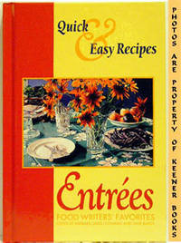 Entrees - Food Writers' Favorites (Quick & Easy Recipes) Entrees - Food Writers' Favorites (Quick & Easy Recipes)