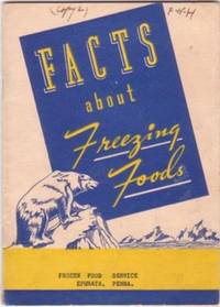 FACTS ABOUT FREEZING FOODS FACTS ABOUT FREEZING FOODS