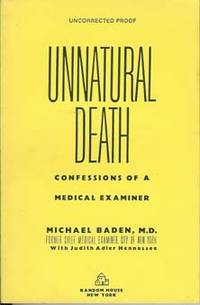UNNATURAL DEATH : Confessions of a Medical Examiner UNNATURAL DEATH : Confessions of a Medical Examiner